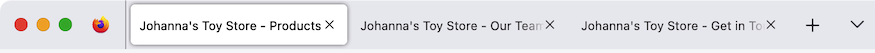 3 tabs labeled Products, Our Team, and Get in Touch. Each has a prefix “Johanna’s Toy Store - ”.