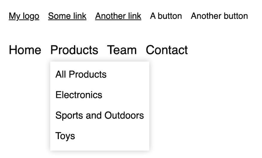 The “Products” button looks like a link. Submenu visible below. In addition to the 3 submenu links there's another link “All Products” compensating for the missing link.